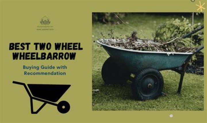 Another recommendation is the wheelbarrow