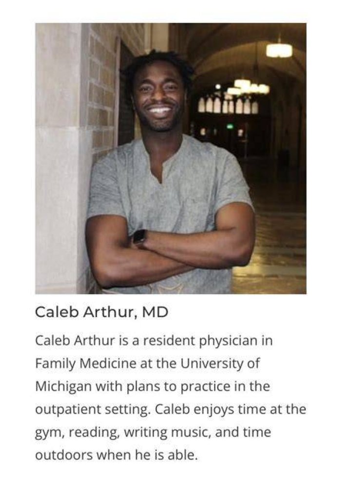 Caleb Arthur is a resident physician from Ann Arbor, Michigan