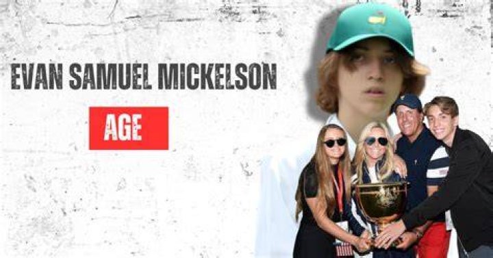 Evan Samuel Mickelson , Age, Wiki, Biography, Wife, Children, Salary, Net Worth, Parents