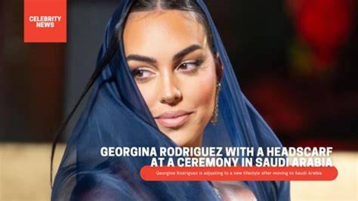 Georgina now resides in Saudi Arabia follower her partner's move to the country