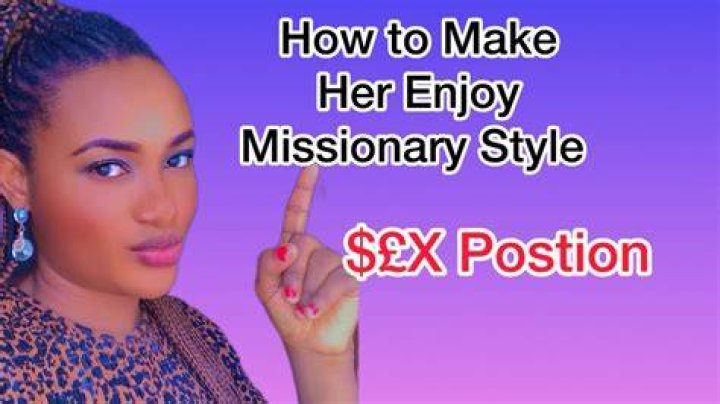 The Missionary position is recommended